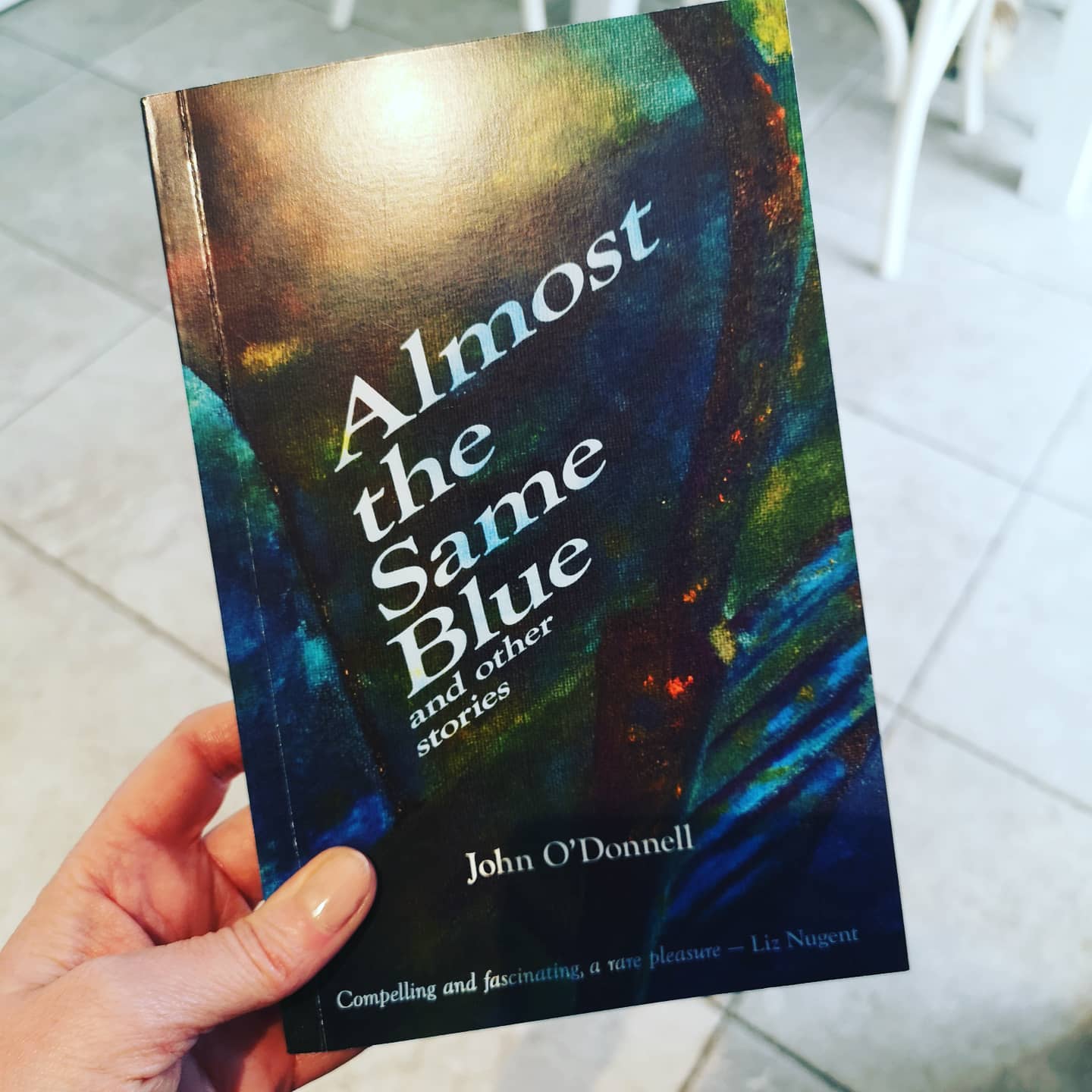 Almost the same blue, John O Donnell's first short story collection is in my hands and its a good one!
